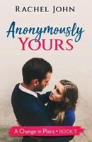 Anonymously Yours