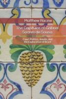 The Capítulos of Gabriel Soares de Sousa:  Court Politics, Jesuits, and the Exploration of Brazil