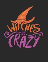 Witches Be Crazy