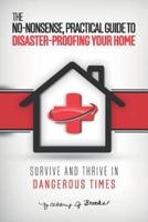 The No-Nonsense, Practical Guide to Disaster-Proofing Your Home