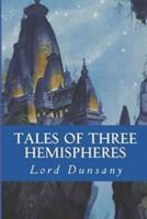 Tales of Three Hemispheres