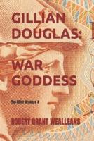Gillian Douglas: War Goddess: The Killer Brokers 4