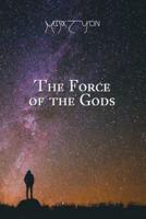 The Force of the Gods