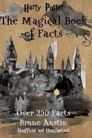 Harry Potter - The Magical Book Of Facts