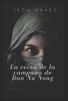 La Reina De La Campana De Ban Nu Nong