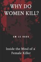 Why Do Women Kill?