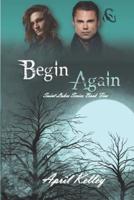 Begin Again (Saint Lakes #5)