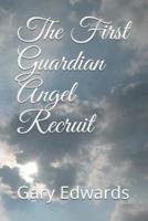 The First Guardian Angel Recruit