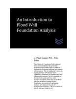 An Introduction to Flood Wall Foundation Analysis
