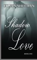 Shadow Love