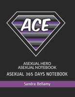 Asexual Hero Asexual Notebook
