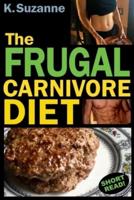 The Frugal Carnivore Diet