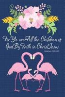 For Ye Are All the Children of God by Faith in Christ Jesus -Galatians 3