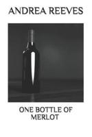 One Bottle Of Merlot