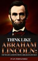 Think Like Abraham Lincoln