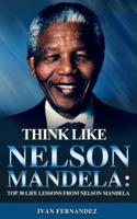 Think Like Nelson Mandela