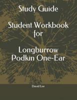 Study Guide Student Workbook for Longburrow Podkin One-Ear