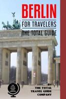 BERLIN FOR TRAVELERS. The Total Guide