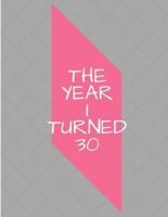 The Year I Turned 30