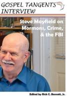 Steve Mayfield on Mormons, Crime, & The FBI
