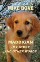 Maddigan - My Story. And Other Words