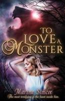 To Love a Monster