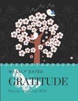 Weekly Dated Gratitude Planner & Journal 2019