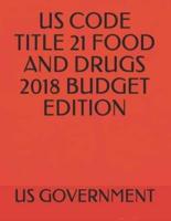Us Code Title 21 Food and Drugs 2018 Budget Edition