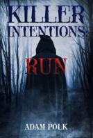 Killer Intentions: Run