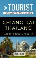 Greater Than a Tourist- Chiang Rai Thailand