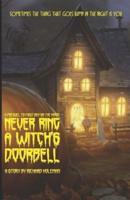 Never Ring a Witch's Doorbell
