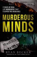 Murderous Minds Volume 2