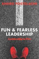 Fun & Fearless Leadership