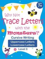 Why Not Trace Letters With the Monsters? (Level 3) - Cursive Writing, Uppercase Letters, Lowercase Letters