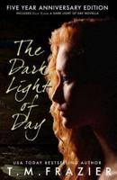 The Dark Light of Day
