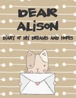 Dear Alison, Diary of My Dreams and Hopes