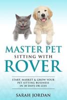 Master Pet Sitting With Rover