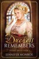 The Duchess Remembers: Defiant Brides Book 3