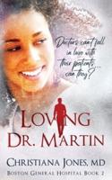 Loving Dr. Martin
