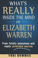 What's Really Inside the Mind of Elizabeth Warren