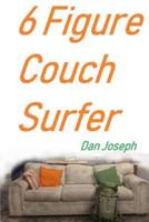 6 Figure Couch Surfer