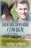 Her Billionaire Cowboy