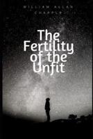The Fertility of the Unfit