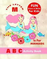 The Letter M Is For Mermaids
