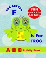 The Letter F Is For Frog
