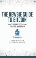 The Newbie Guide to Bitcoin