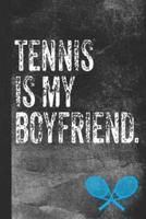 Tennis Is My Boyfriend