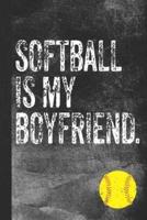 Softball Is My Boyfriend