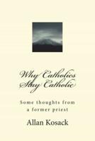 Why Catholics Stay Catholic