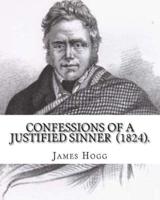 Confessions of A Justified Sinner (1824). By